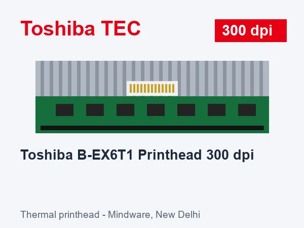Toshiba B-EX6T1 Printhead 300 dpi
